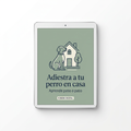 Adiestra a tu perro en casa | E-book de adiestramiento canino